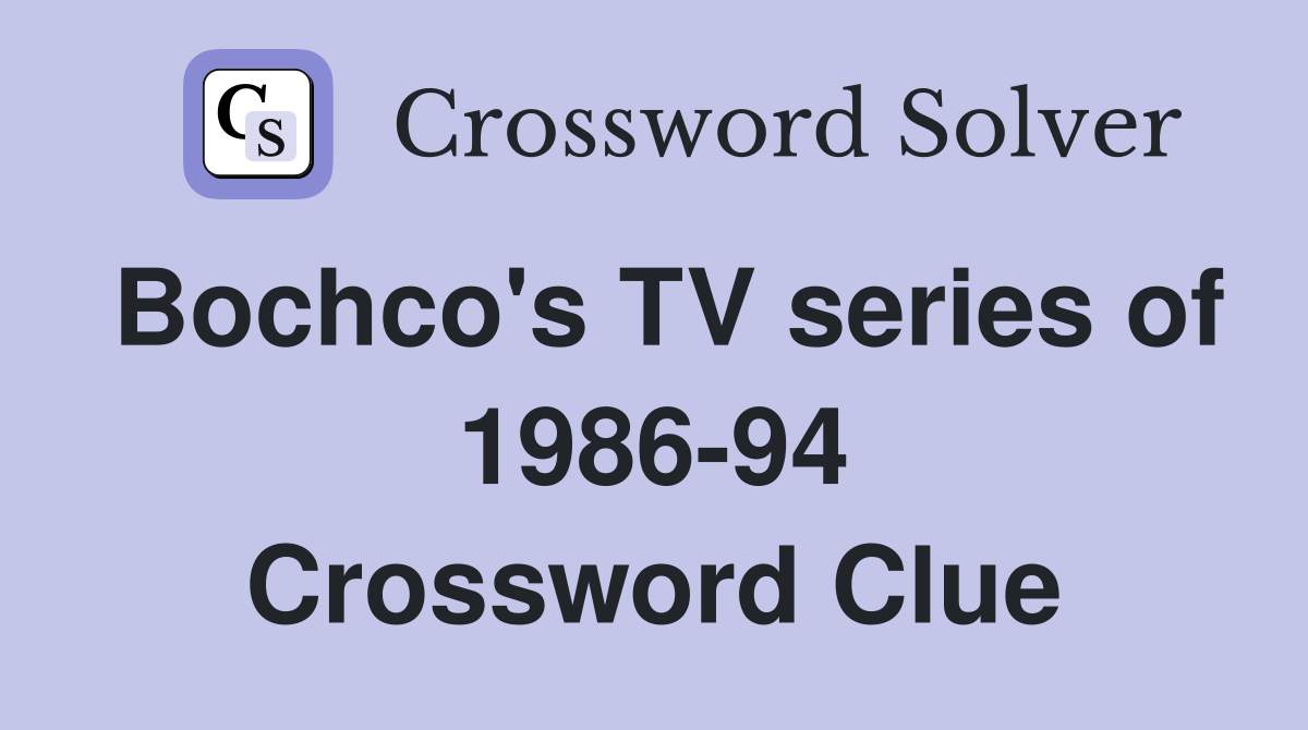 Bochco's TV series of 1986-94 Crossword Clue