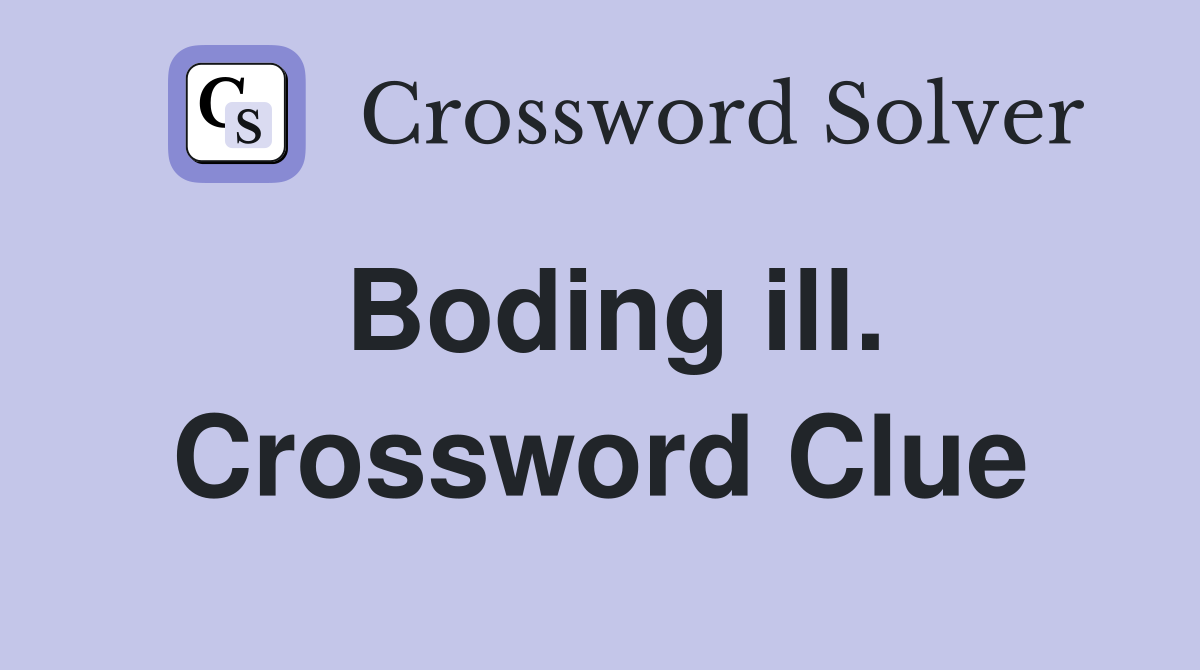 Boding ill. Crossword Clue