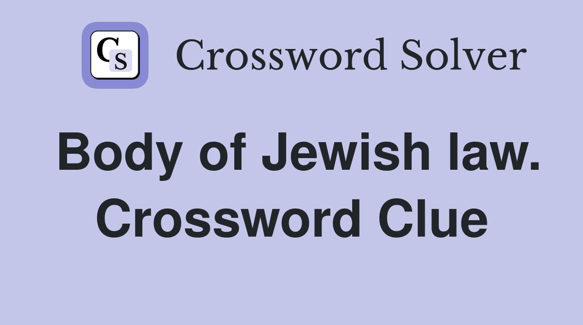 Body of Jewish law. Crossword Clue
