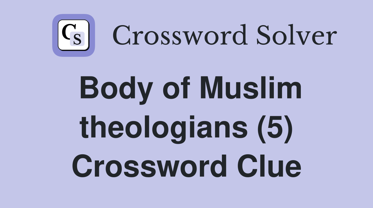 Body of Muslim theologians (5) Crossword Clue