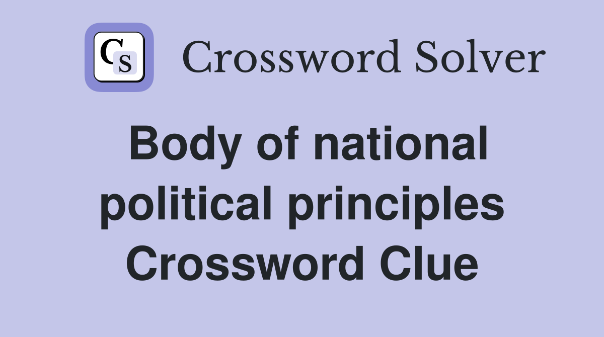 Body of national political principles Crossword Clue