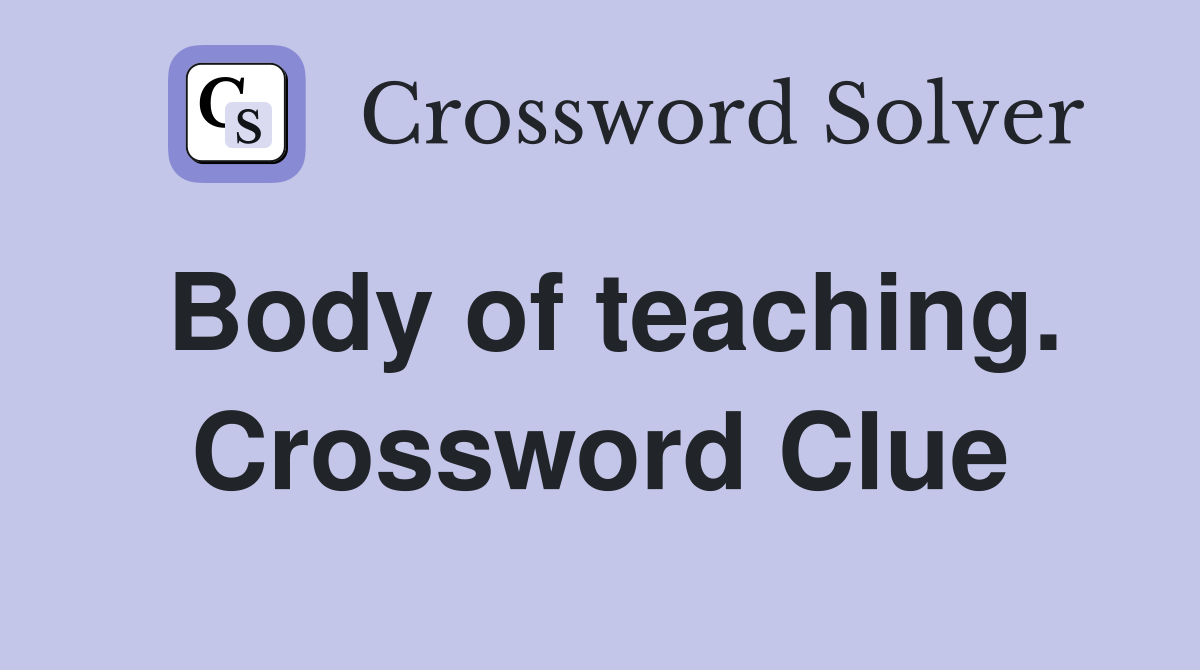 Body of teaching. Crossword Clue