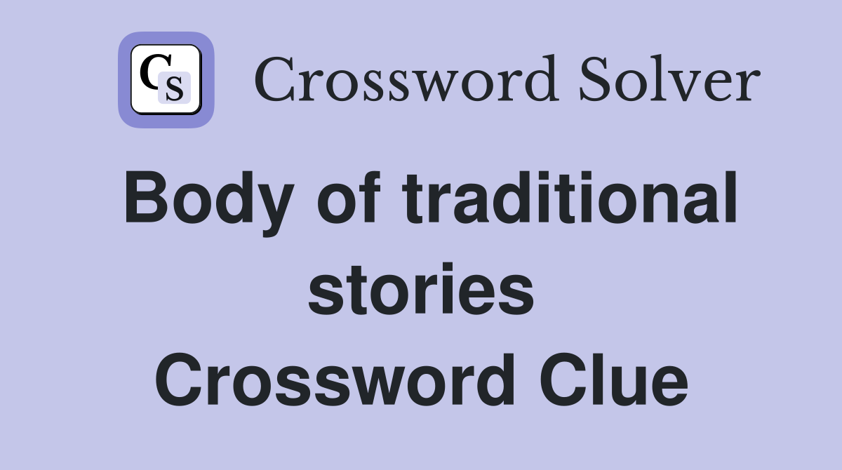 Body of traditional stories Crossword Clue