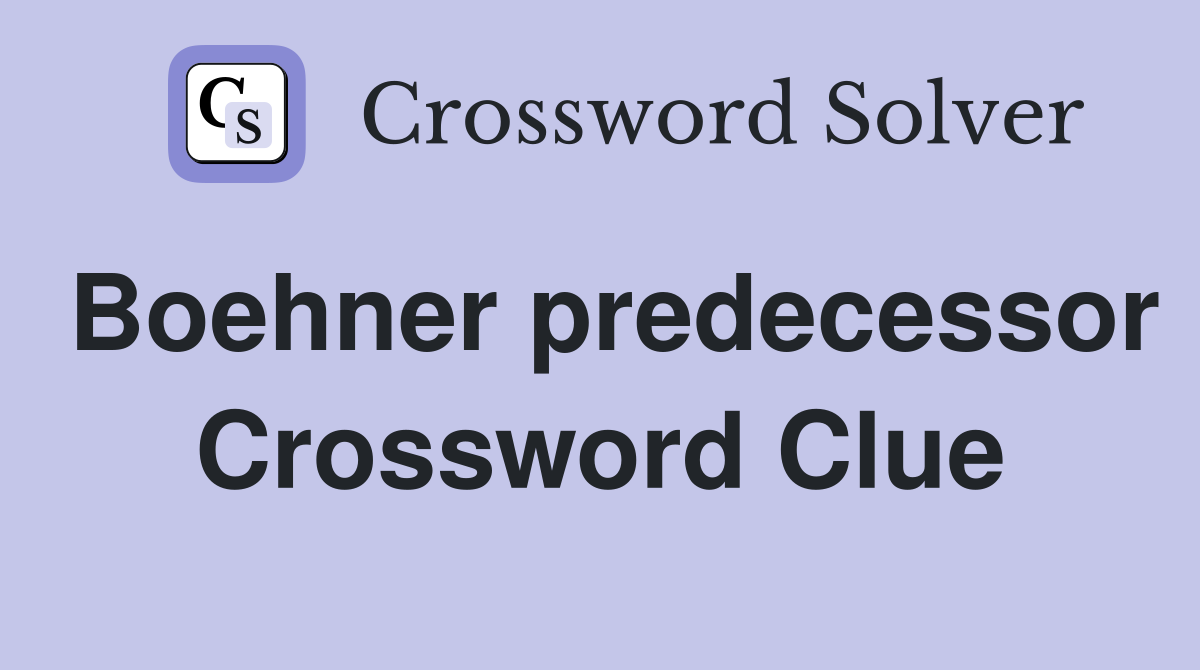 Boehner predecessor Crossword Clue