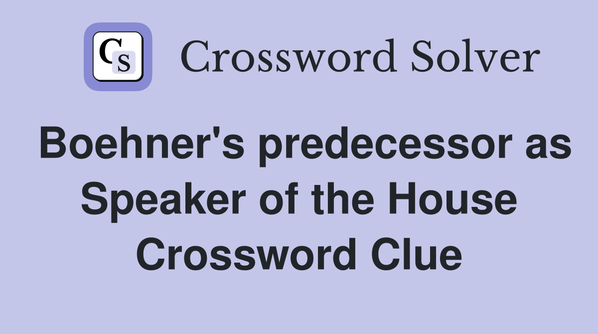 Boehner's predecessor as Speaker of the House Crossword Clue