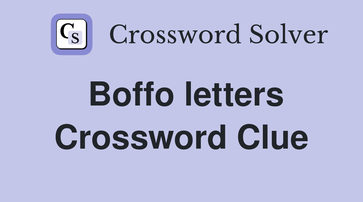 Boffo letters Crossword Clue
