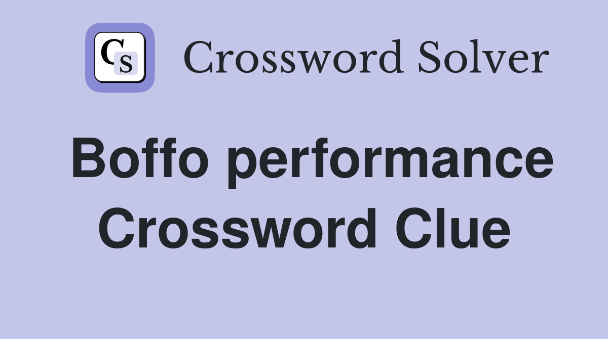 Boffo performance Crossword Clue
