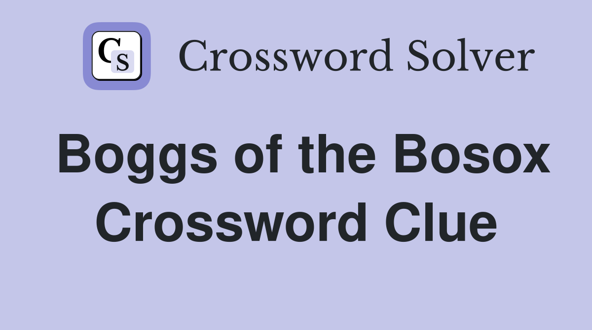 Boggs of the Bosox Crossword Clue