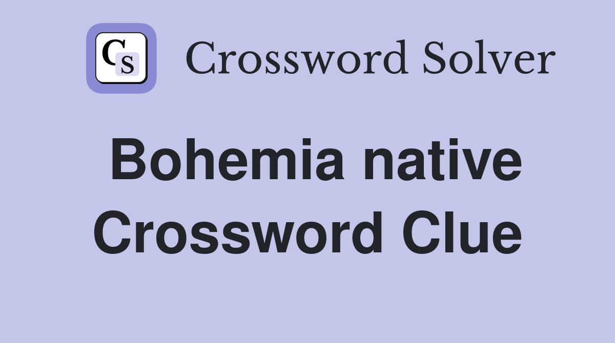 Bohemia native Crossword Clue