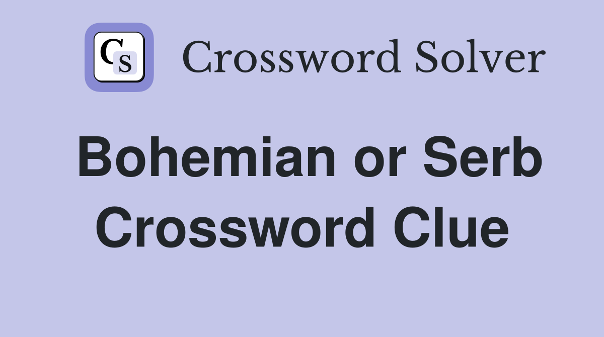 Bohemian or Serb Crossword Clue