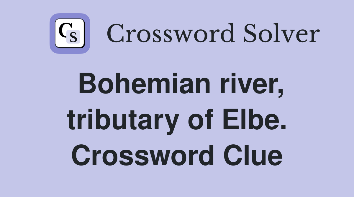 Bohemian river, tributary of Elbe. Crossword Clue
