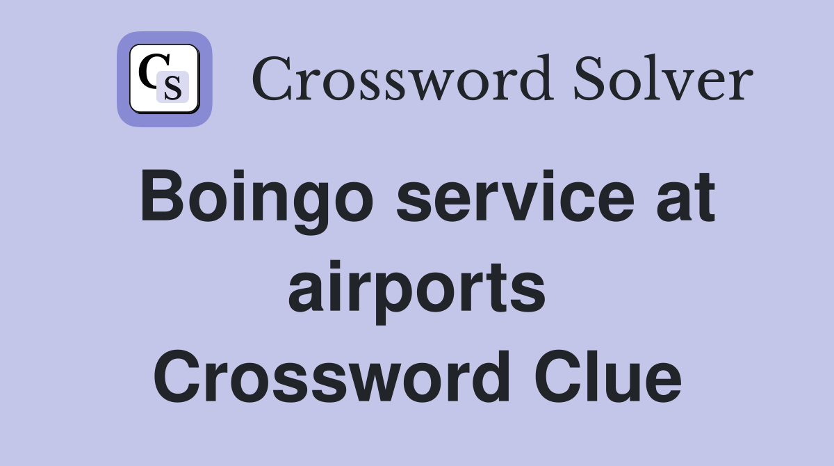 Boingo service at airports Crossword Clue
