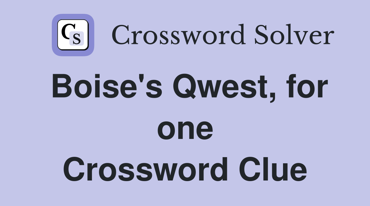 Boise's Qwest, for one Crossword Clue