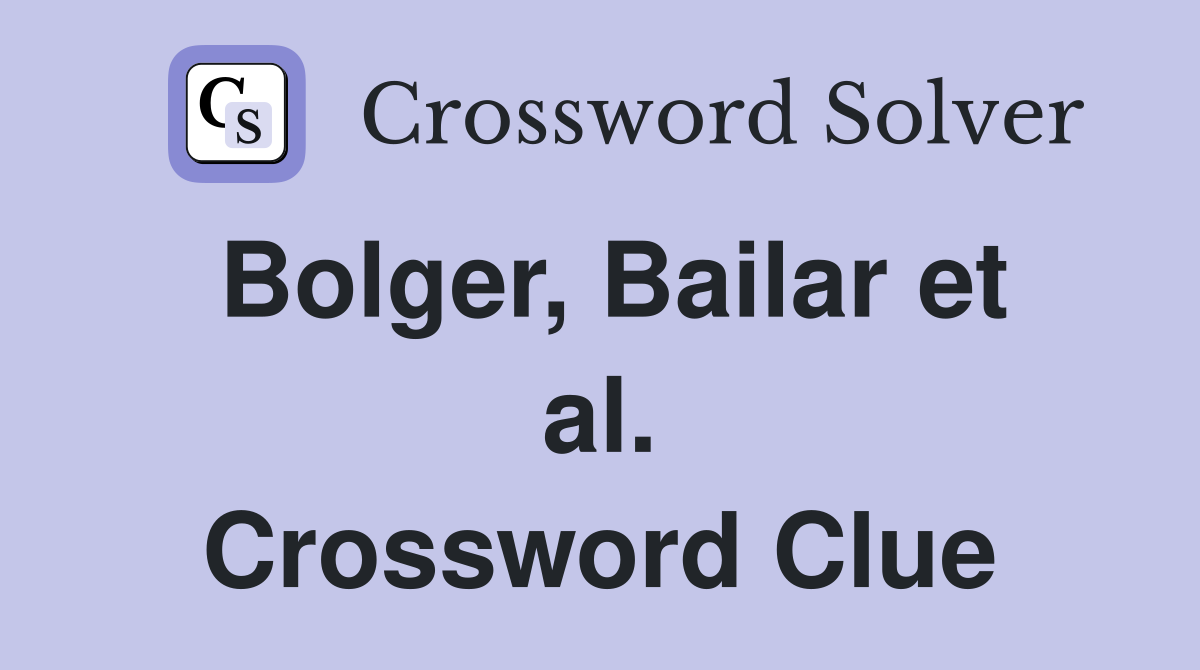 Bolger, Bailar et al. Crossword Clue