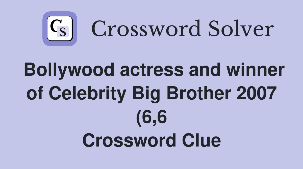 Bollywood actress and winner of Celebrity Big Brother 2007 (6 6 Bollywood actress and winner of Celebrity Big Brother 2007 (6 6