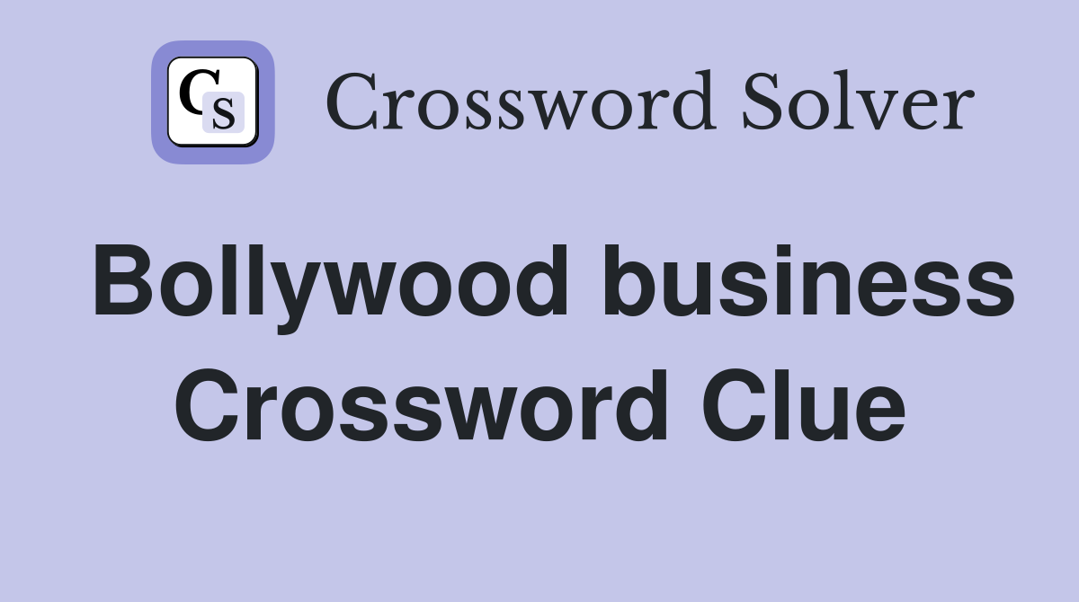 Bollywood business Crossword Clue