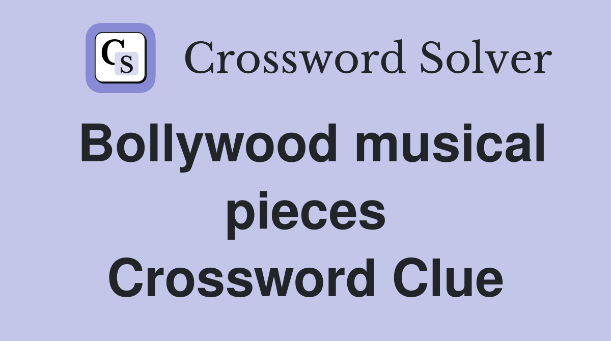 Bollywood musical pieces Crossword Clue