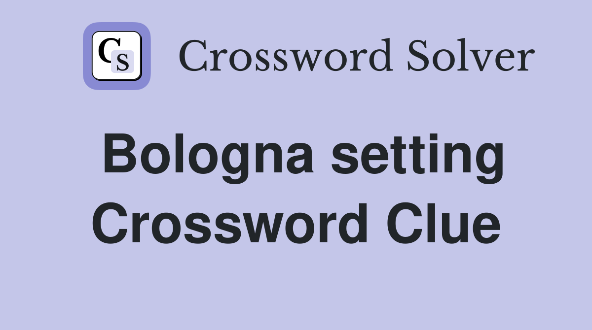 Bologna setting Crossword Clue