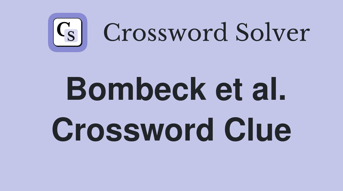 Bombeck et al. Crossword Clue