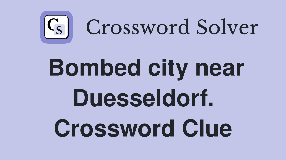 Bombed city near Duesseldorf. Crossword Clue