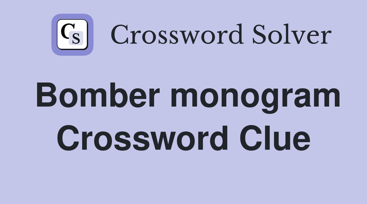 Bomber monogram Crossword Clue