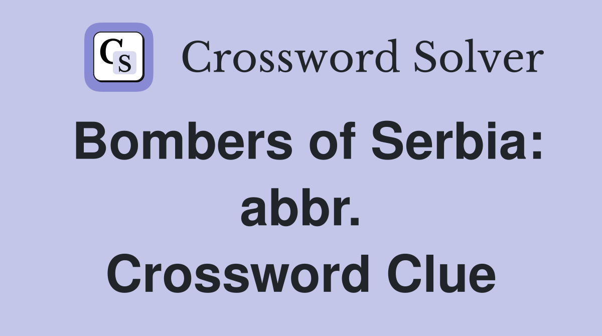 Bombers of Serbia: abbr. Crossword Clue