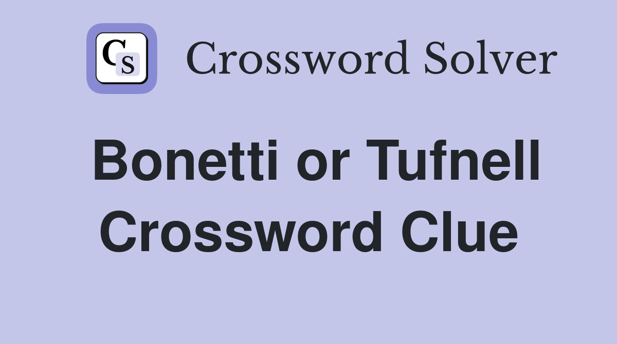 Bonetti or Tufnell Crossword Clue