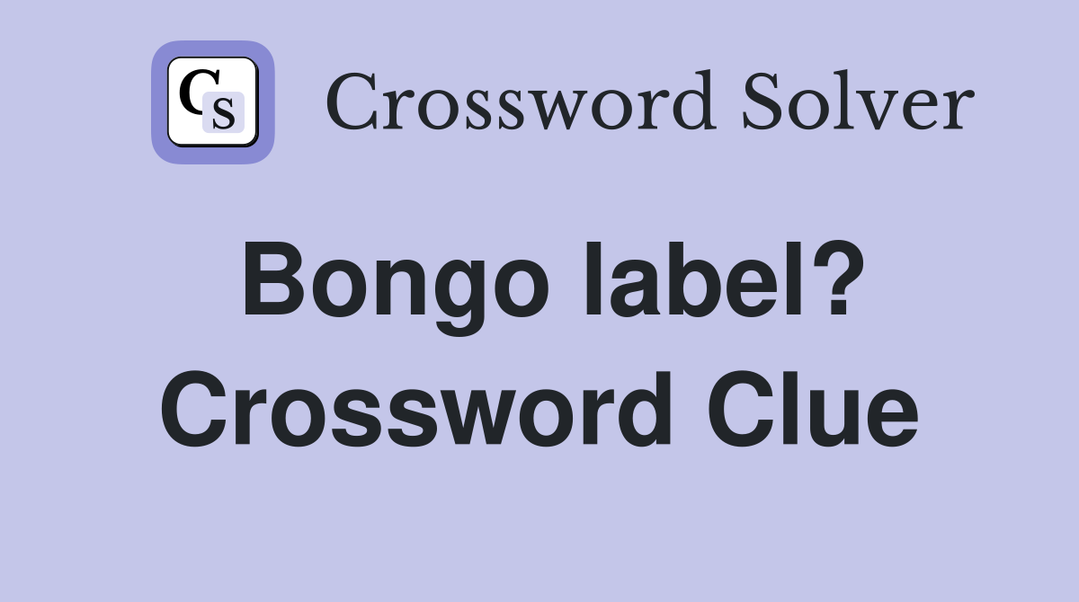 Bongo label? Crossword Clue
