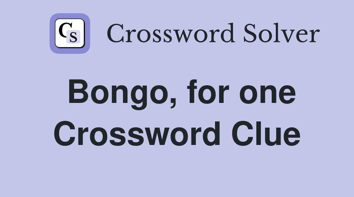 Bongo, for one Crossword Clue