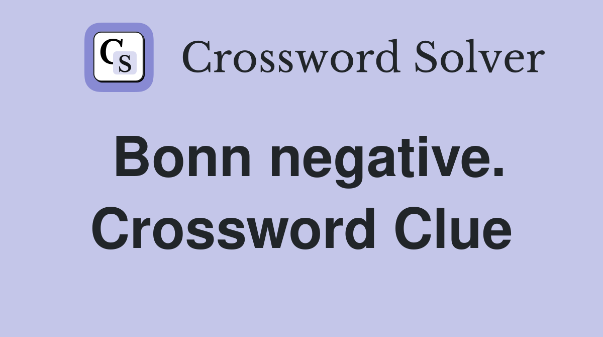 Bonn negative. Crossword Clue