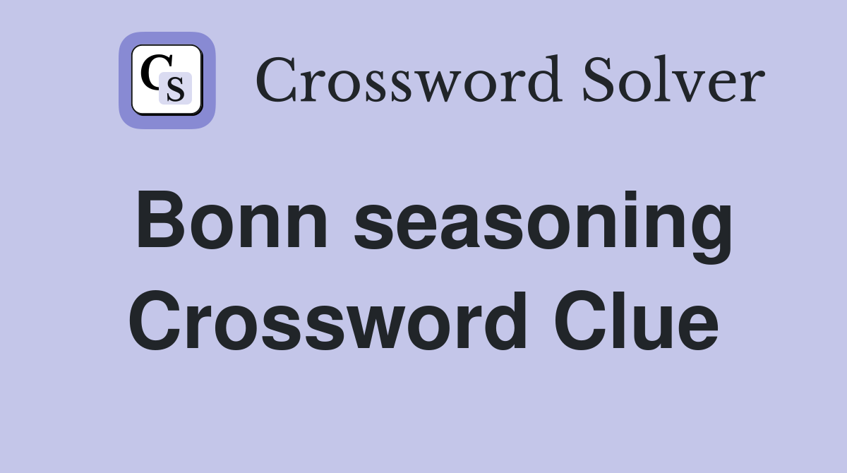 Bonn seasoning Crossword Clue