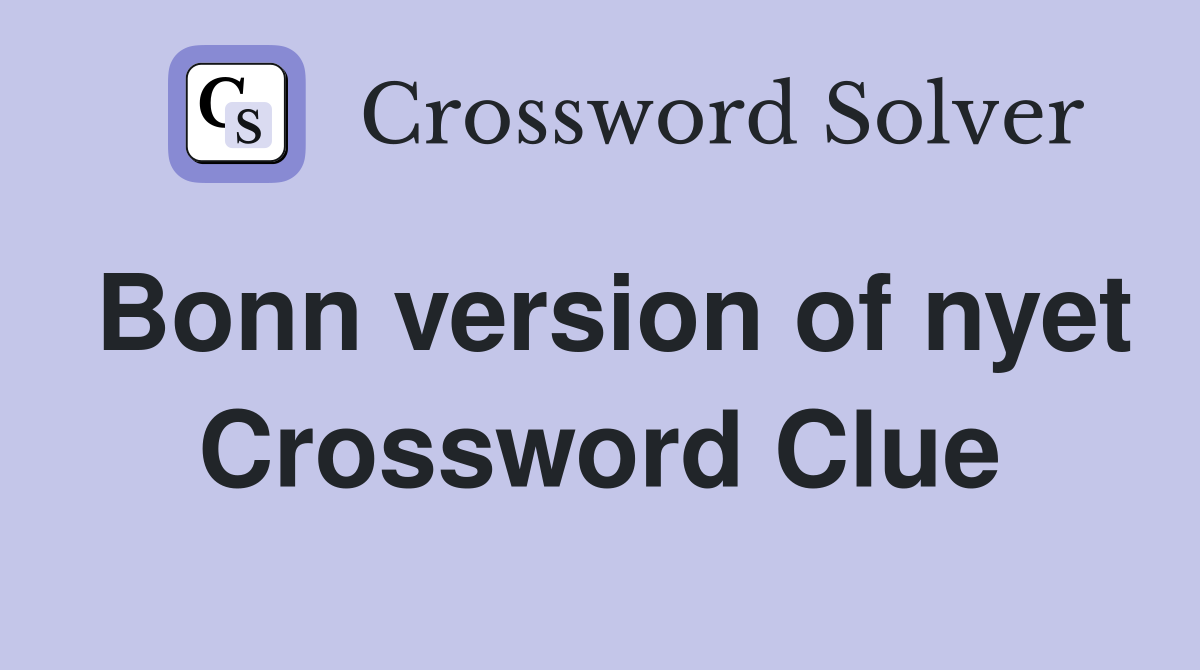 Bonn version of nyet Crossword Clue