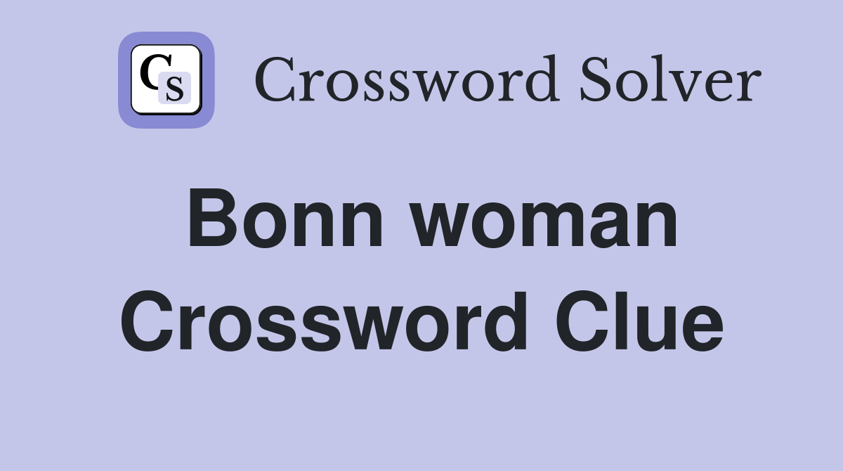 Bonn woman Crossword Clue