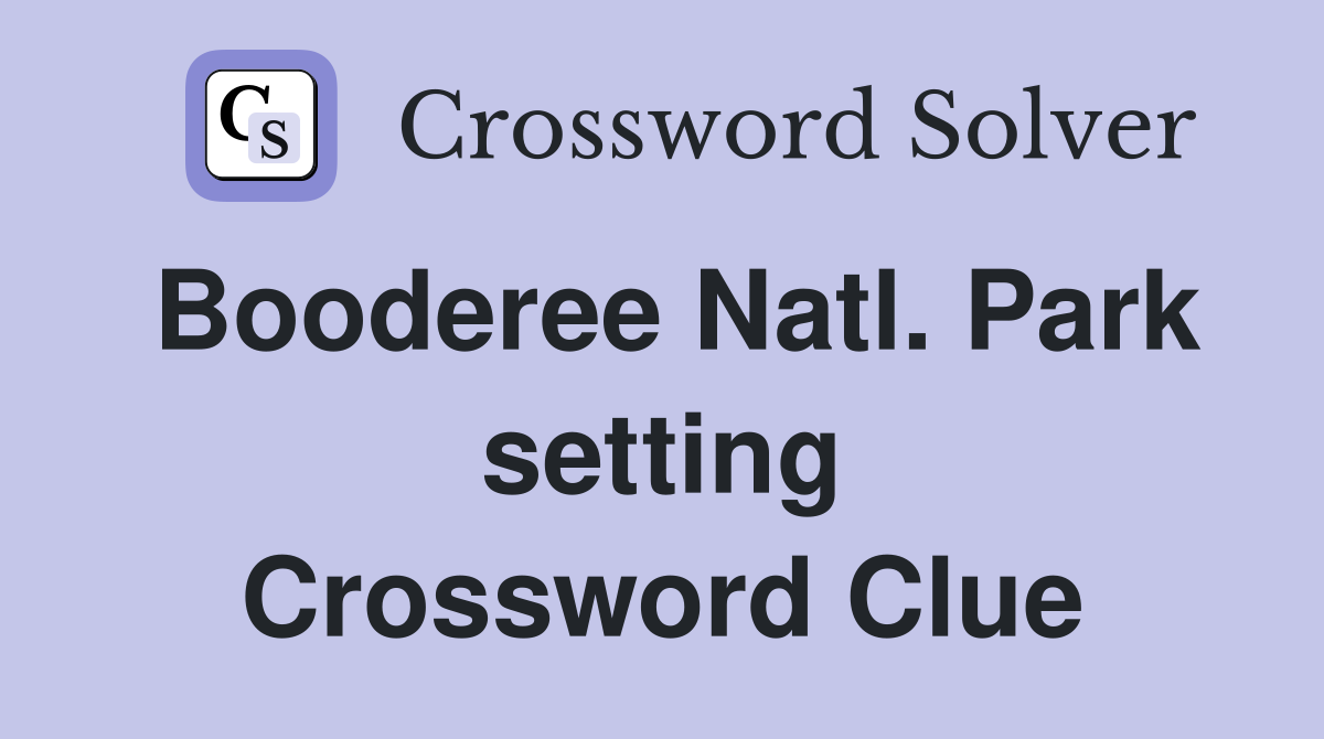 Booderee Natl. Park setting Crossword Clue