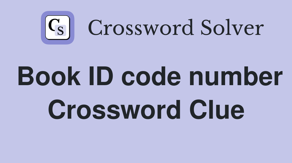 Book ID code number Crossword Clue