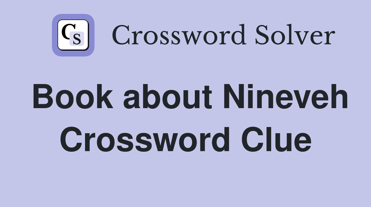 Book about Nineveh Crossword Clue