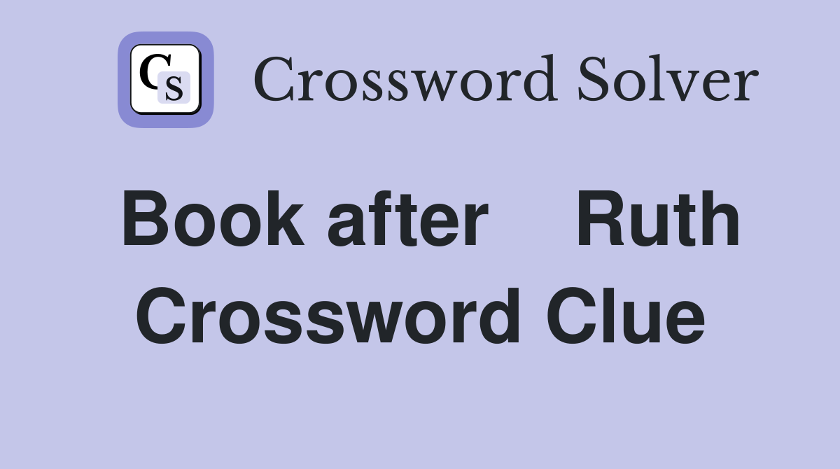 Book after    Ruth Crossword Clue