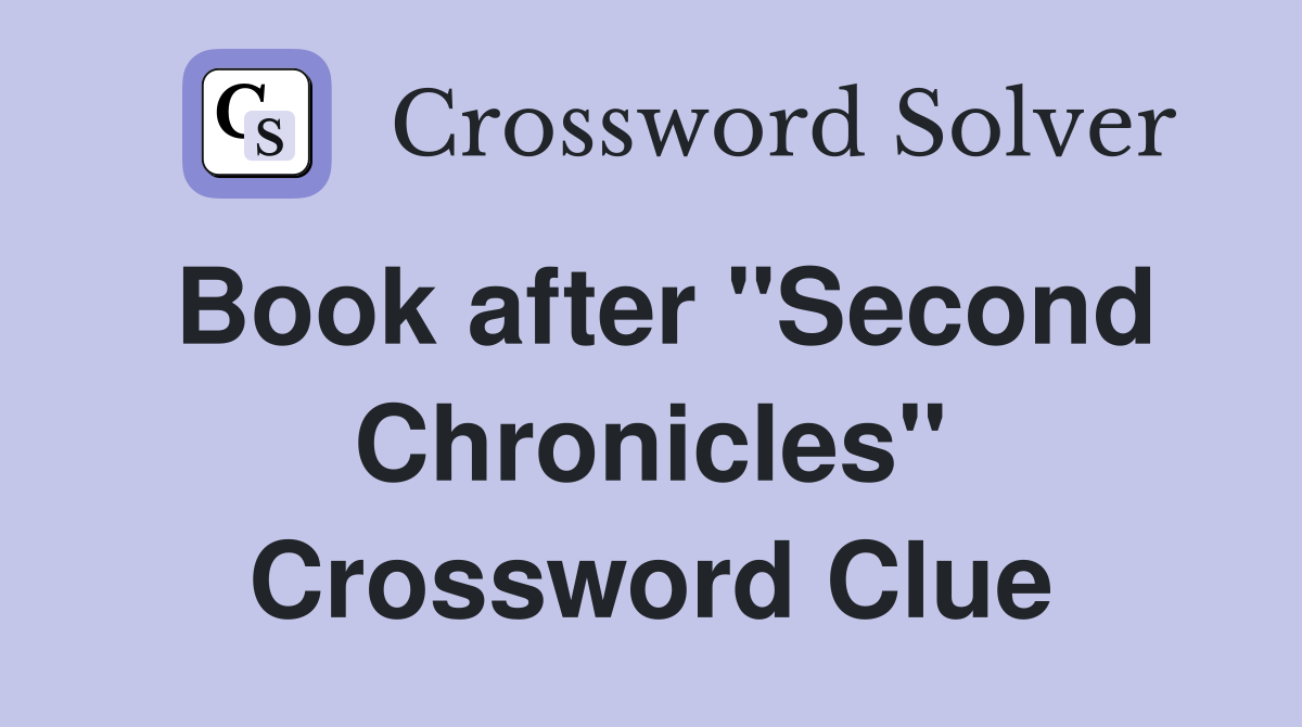 Book after "Second Chronicles" Crossword Clue