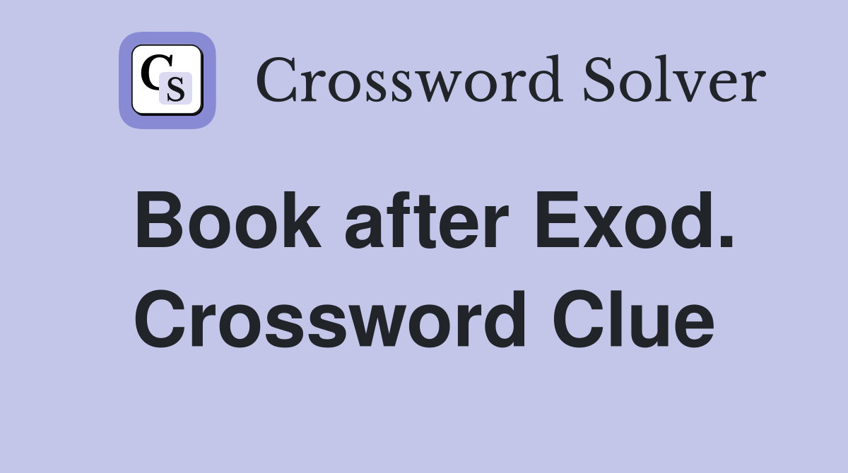Book after Exod. Crossword Clue