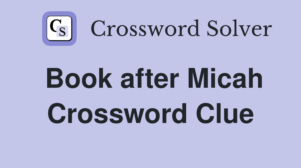 Book after Micah Crossword Clue