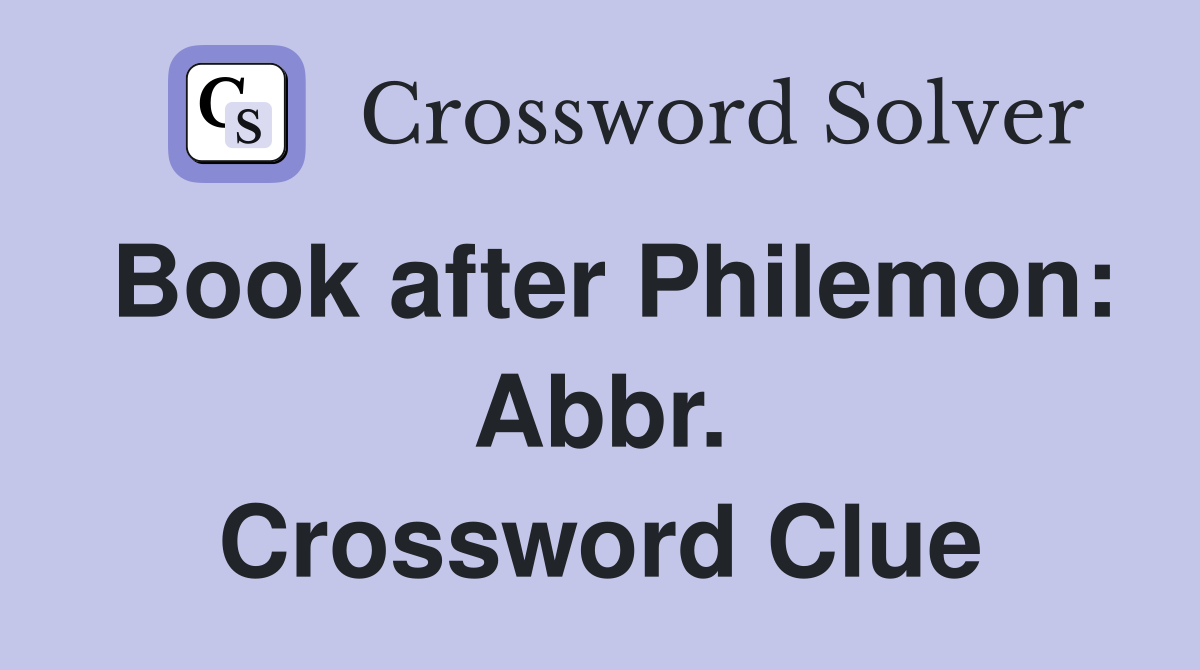 Book after Philemon: Abbr. Crossword Clue