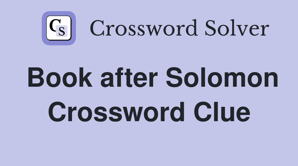 Book after Solomon Crossword Clue