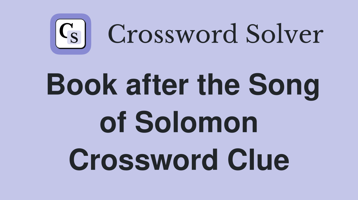 Book after the Song of Solomon Crossword Clue