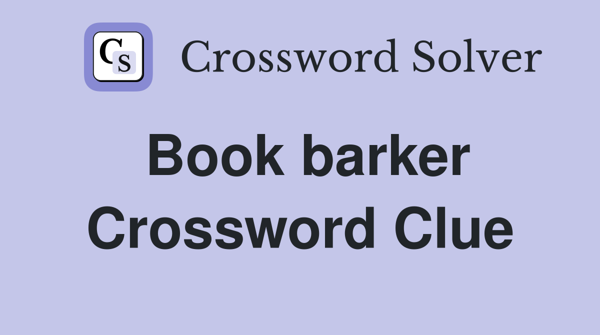 Book barker Crossword Clue