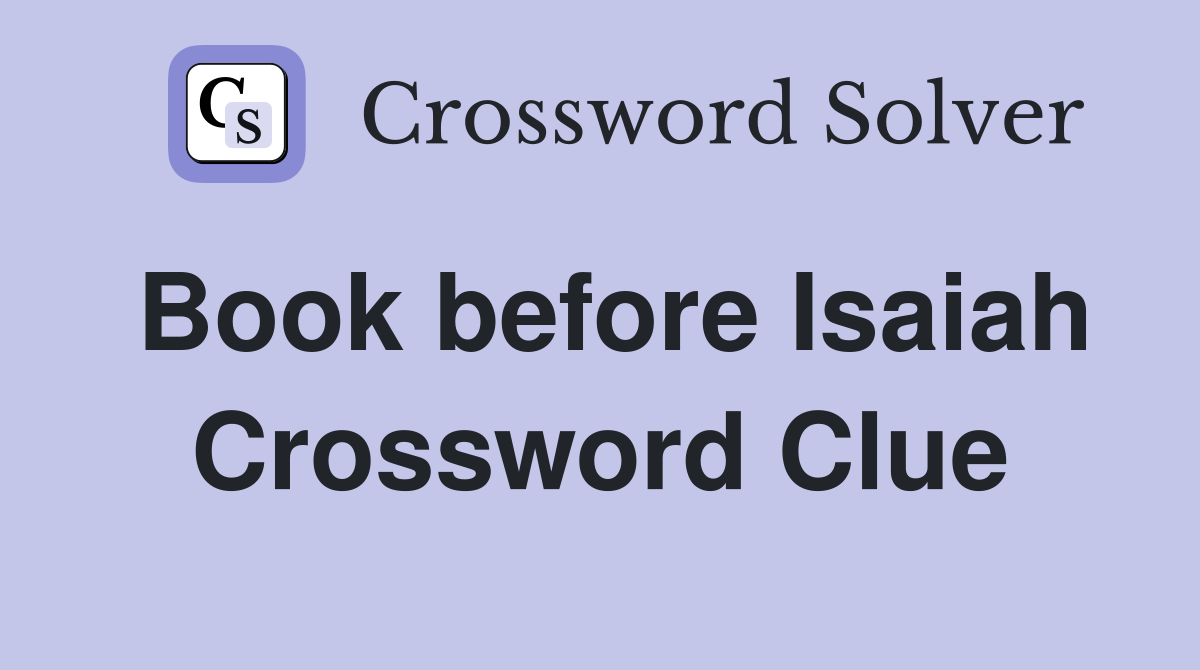 Book before Isaiah Crossword Clue