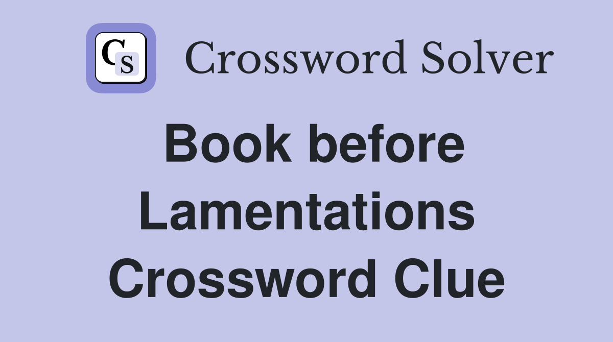 Book before Lamentations Crossword Clue