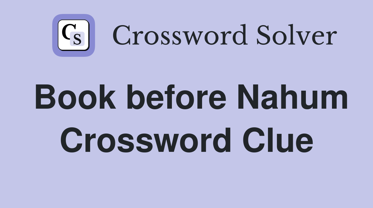 Book before Nahum Crossword Clue
