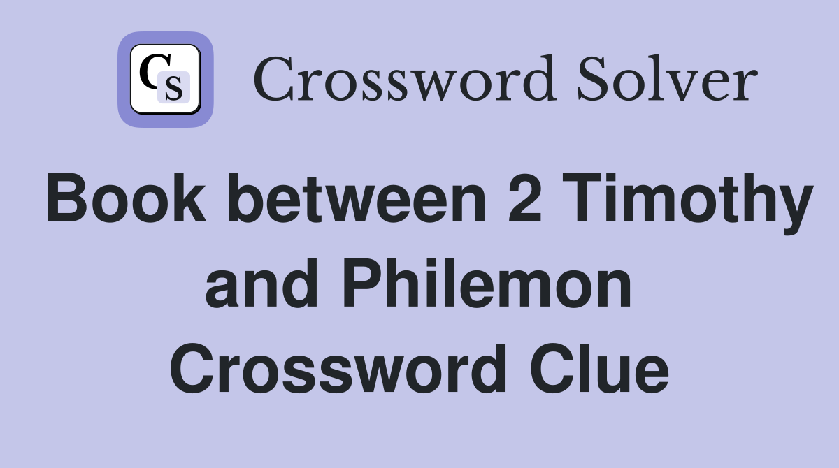 Book between 2 Timothy and Philemon Crossword Clue