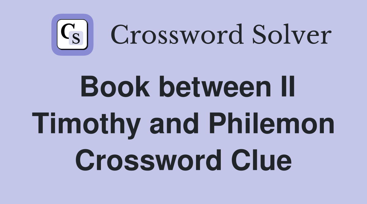 Book between II Timothy and Philemon Crossword Clue
