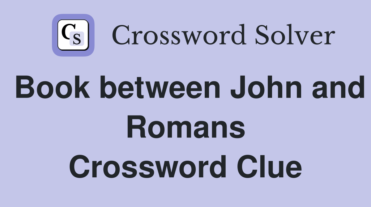 Book between John and Romans Crossword Clue